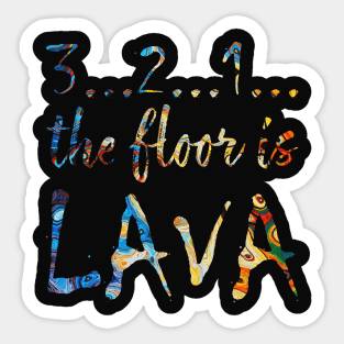 Floor is Lava Sticker